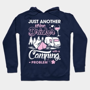 Just another wine drinker with a camping problem Hoodie